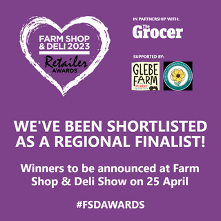 We are Regional Finalists for the 2023 Farm Shop and Deli Awards!